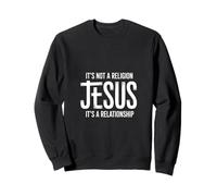 It's Not a Religion, It's a Relationship with Jesus Design Sweatshirt