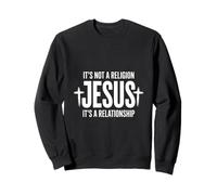It's Not a Religion, It's a Relationship with Jesus Design Sweatshirt