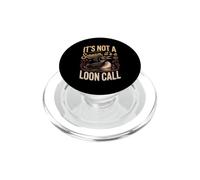It's Not a Scream It's a Loon Call Common Birdwatching Lake PopSockets PopGrip for MagSafe