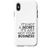It's Not A Secret (Funny Statement) Case for iPhone X/XS