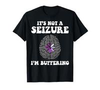 It's Not A Seizure I'm Buffering - Epilepsy Awareness T-Shirt