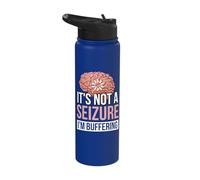 It's Not A Seizure I'm Buffering Stainless Steel Insulated Water Bottle