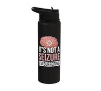 It's Not A Seizure I'm Buffering Stainless Steel Insulated Water Bottle