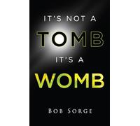 It's Not a Tomb It's a Womb