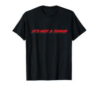 It's not a Tumor | 1990's Kindergarten Movie Quote Value Graphic T-Shirt