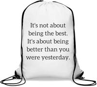 It's Not About Being Best It's About Being Better Than You Were Yesterday Gym Sack Casual Drawstring Bag White
