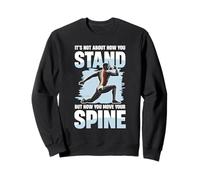 It's Not About How You Stand Spine Move Sweatshirt