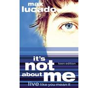 It's Not About Me Teen Edition