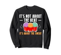 Its Not About The Beat Its About The Sweat Cardio Drumming Sweatshirt