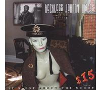 It's Not About the Money by Reckless Johnny Wales (2003-05-03)