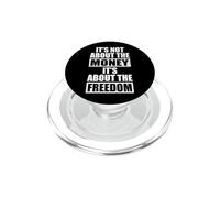 It's Not About The Money It's About The Freedom Entrepreneur PopSockets PopGrip for MagSafe