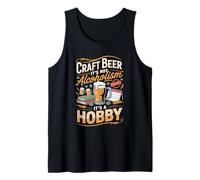 It's Not Alcoholism It's a Hobby Craft Beer Tank Top