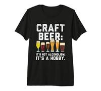 It's Not Alcoholism It's A Hobby Funny Craft Beer Premium T-Shirt