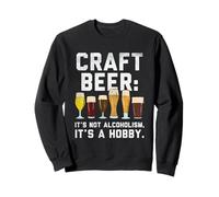 It's Not Alcoholism It's A Hobby Funny Craft Beer Sweatshirt