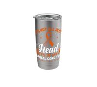 It's Not All in My Head Its in My Spinal Cord Too MS Warrior Stainless Steel Insulated Tumbler