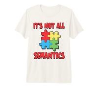 It's Not All Semantics - SLP Speech Therapy Speech Therapy Premium T-Shirt
