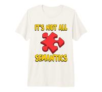 It's Not All Semantics - SLP Speech Therapy Speech Therapy Premium T-Shirt