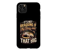 It's Not Bragging If the Bass Was That Big Fishing Case for iPhone 11 Pro Max