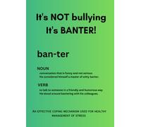 It's not bullying. It's BANTER: Perfect notebook for all those who still like to have a laugh at work. 120 pages of lined paper perfect for the venting your thoughts