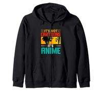 It's not Cartoons it's Anime for Everyone Who Likes Anime Zip Hoodie