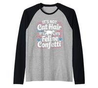 It's Not Cat Hair It's Feline Confetti Cat Pet Grooming Raglan Baseball Tee