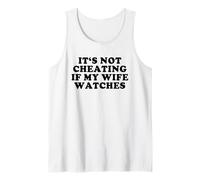 It's Not Cheating If My Wife Watches Funny Swinger Tank Top