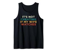 It's Not Cheating If My Wife Watches Vintage Swinger Tank Top