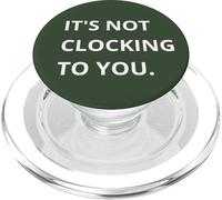 IT'S NOT CLOCKING TO YOU. PopSockets PopGrip for MagSafe