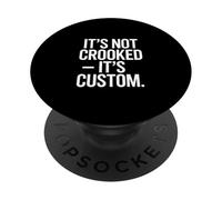 It's Not Crooked It's Custom Funny Crafter Quote PopSockets Adhesive PopGrip
