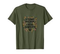 Its Not Dog Hair Its Canine Confetti Funny Pet Quote T-Shirt, Men, Olive, XXL