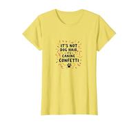 Its Not Dog Hair Its Canine Confetti Funny Pet Quote T-Shirt, Women, Lemon, XXL
