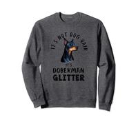 It's Not Dog Hair It's Doberman Glitter Funny Dog Quote Sweatshirt