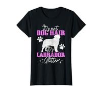 It's Not Dog Hair It's Labrador Glitter Funny Lab Dog Mom T-Shirt