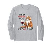 Its Not Drinking Alone If The Cat - Feline Parent Fun Long Sleeve T-Shirt