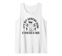 Its Not Drinking Alone If Your Dog is Home Beer Wine Drinker Tank Top