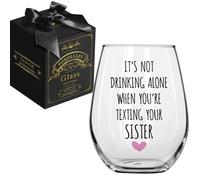 It's Not Drinking Alone When You're Texting Your Sister Wine Glass, Funny Inspirational Christmas Birthday Mother's Day Gift for Friends Girlfriend Soul Sister BFF Sister Women Sorority Sister-56