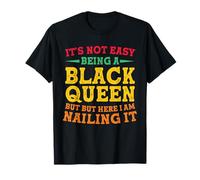 It's Not Easy Being a Black Queen Black History Month Pride T-Shirt