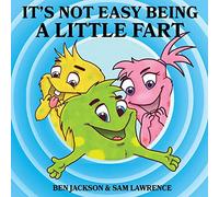 It's Not Easy Being A Little Fart: 7 (My Little Fart)