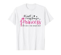 It's Not Easy Being A Princess, Girls Room T-Shirt