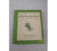 It's Not Easy Being Green