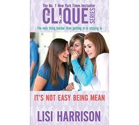It's Not Easy Being Mean: Number 7 in series (Clique Novels)