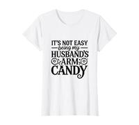 It's Not Easy Being My Husbands Arm Candy Swinger Lifestyle T-Shirt