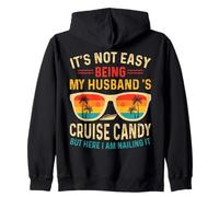 It's Not Easy Being My Husband's Cruise Candy I'm Nailing It Zip Hoodie