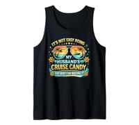 It's Not Easy Being My Husband's Cruise Candy Women Tank Top