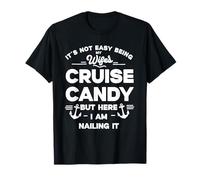 Its Not Easy Being My Wife's Cruise Candy But Here I m T-Shirt