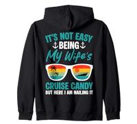 It's Not Easy Being My Wife's Cruise Candy But Im Nailing It Zip Hoodie