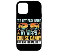 It's Not Easy Being My Wife's Cruise Candy Cruise Trip Funny Case for iPhone 12/12 Pro