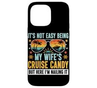 It's Not Easy Being My Wife's Cruise Candy Cruise Trip Funny Case for iPhone 14 Pro Max