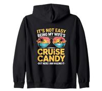 Its Not Easy Being My Wifes Cruise Candy Zip Hoodie