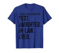 Its not Easy Being The Best Daughter in Law Ever T-Shirt, Men, Royal Blue, Medium